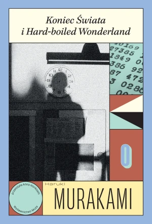 Koniec Świata i Hard-boiled Wonderland - Haruki Murakami - książka