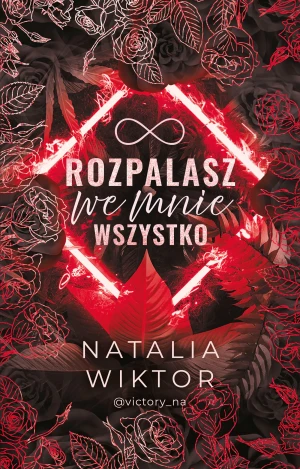 Rozpalasz we mnie wszystko - Wiktor Natalia - książka
