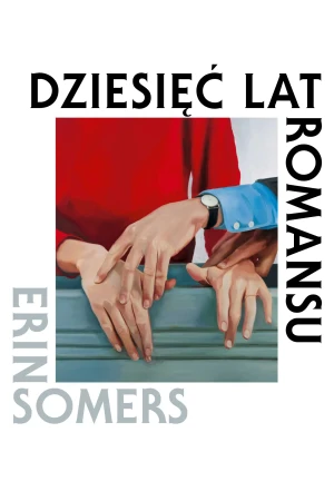 Dziesięć lat romansu - Erin Somers - książka