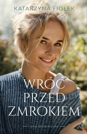 Wróć przed zmrokiem - Katarzyna Fiołek - książka