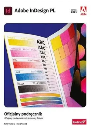 Adobe InDesign PL. Oficjalny podręcznik. Edycja 2023 - Tina DeJarld - książka