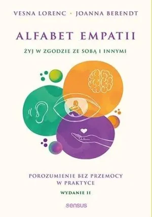 Alfabet empatii. Żyj w zgodzie ze sobą i innymi - Vesna Lorenc, Joanna Berendt - książka