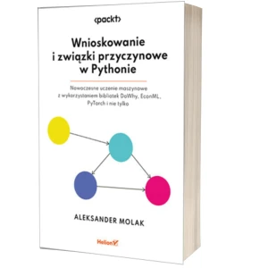 Wnioskowanie i związki przyczynowe w Pythonie - Aleksander Molak - książka