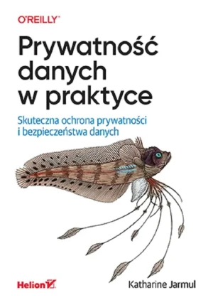 Prywatność danych w praktyce - Katharine Jarmul - książka