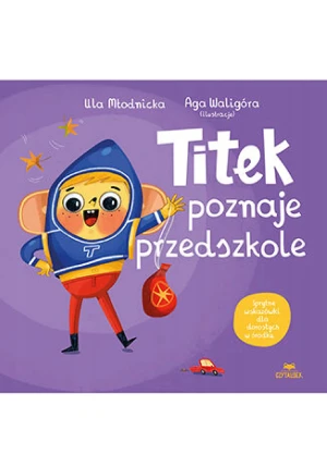 Titek poznaje przedszkole - Agnieszka Waligóra - książka