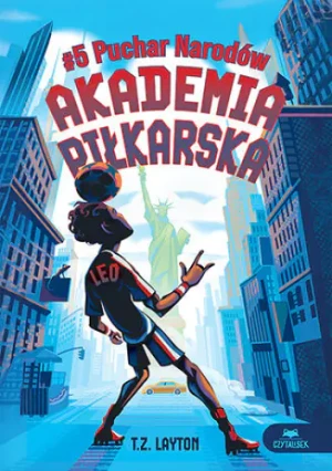 Akademia piłkarska #5. Puchar Narodów - T.Z. Layton - książka