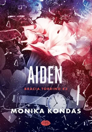 Aiden. Seria Bracia Torrino. Tom 3 - Monika Kondas - książka