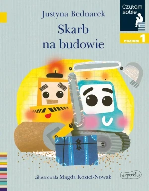 Skarb na budowie. Czytam sobie. Poziom 1 - Justyna Bednarek - książka
