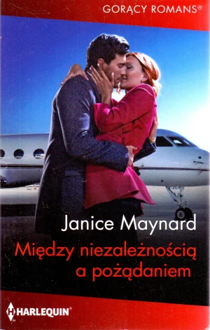 Między niezależnością a pożądaniem - Maynard Janice - książka