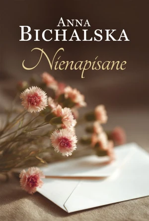 Nienapisane - Anna Bichalska - książka