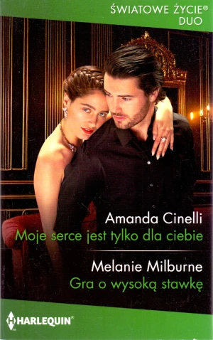Moje serce jest tylko dla ciebie - Milburne Melanie - książka