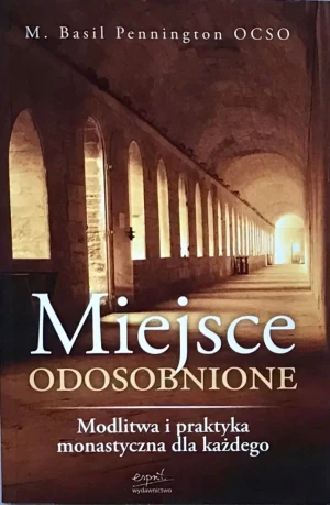 Miejsce odosobnione - Pennington Basil M - książka