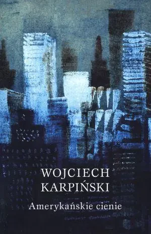 Amerykańskie cienie - Karpiński Wojciech - książka