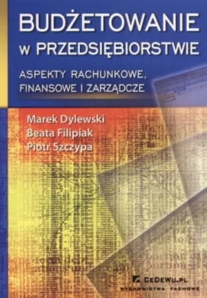 Budżetowanie w Przedsiębiorstwie - Dylewski Marek - książka