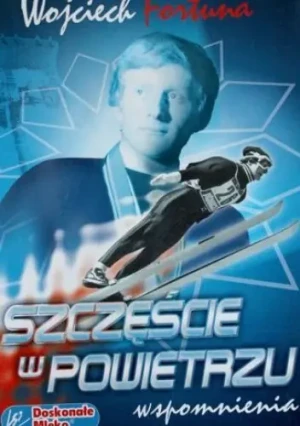 Szczęście w powietrzu z dedykacją autora - W.Fortuna - książka