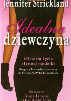 Idealna dziewczyna - Strickland Jennifer - książka