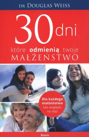 30 dni, które odmienią twoje małżeństwo - Douglas Weiss - książka