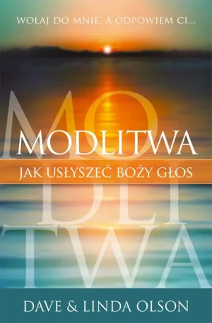 Modlitwa. Jak usłyszeć Boży głos? - Dave Olson, Linda Olson - książka