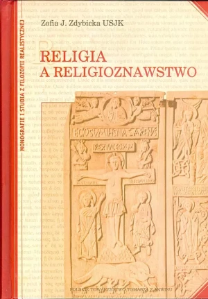 Religia a religioznawstwo - Zofia J. Zdybicka USJK - książka