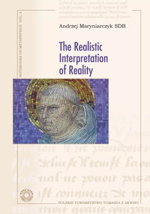 The Realistic Interpretation of Reality - Andrzej Maryniarczyk SDB - książka