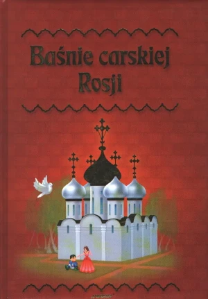Baśnie carskiej Rosji - PRACA ZBIOROWA - książka