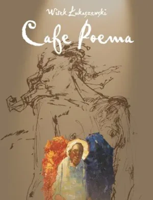 Cafe Poema (+CD z muzyką do wierszy) - Łukaszewski Witek - książka