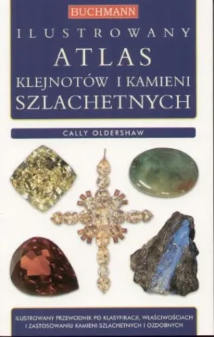 Ilustrowany atlas klejnotów i kamieni szlachetnych - Cally Oldershaw - książka