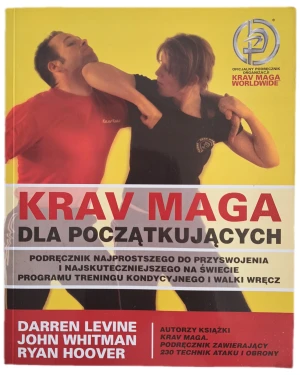 Krav maga dla początkujących - Darren Levine, John Whitman, Ryan Hoover - książka