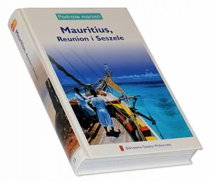 Podróże marzeń Tom 13 Mauritius Reunion i Seszele - Praca zbiorowa - książka