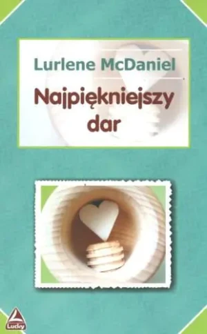 Najpiękniejszy dar - Lurlene McDaniel - książka