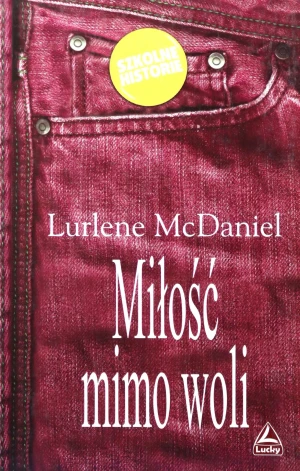Miłość mimo woli - Lurlene McDaniel - książka