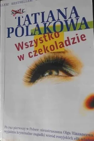 Wszystko w czekoladzie - Tatiana Polakowa - książka