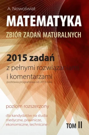 Matematyka. Zbiór zadań maturalnych - Artur Nowoświat - książka