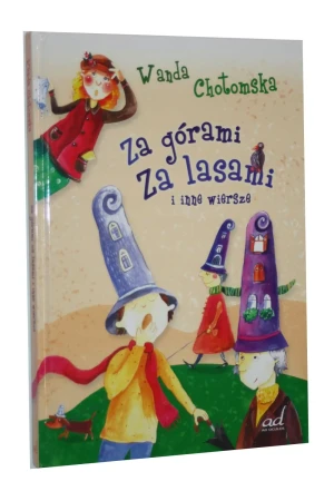 Za górami za lasami i inne wiersze - Chotomska Wanda - książka