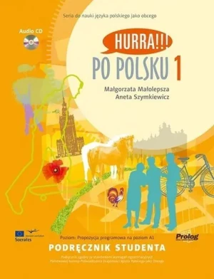 Hurra!!! Po polsku 1. Podręcznik + CD - Małgorzata Małolepsza, Aneta Szymkiewicz - książka