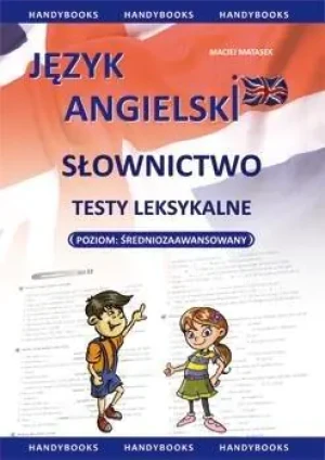Język angielski. Słownictwo. Testy leksykalne. Poziom średniozaawansowany - Maciej Matasek - książka