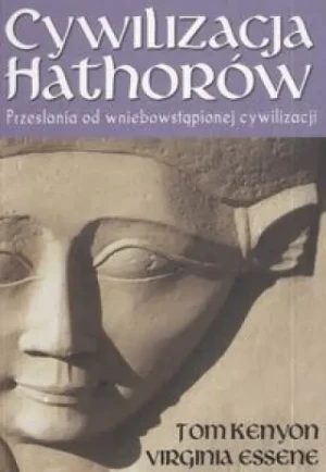 Cywilizacja Hathorów - Kenyon Tom, Essene Virginia - książka