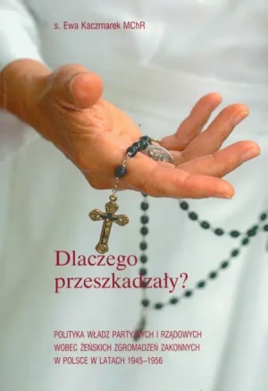 Dlaczego przeszkadzały? - Ewa Kaczmarek - książka