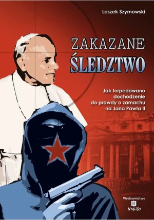 Zakazane śledztwo - Leszek Szymowski - książka