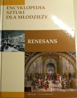 Renesans. Encyklopedia sztuki dla młodzieży - Allan Tony - książka