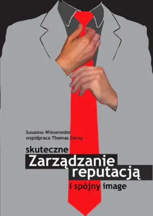 Skuteczne Zarządzanie Reputacją i Spójny Image - Susanna Wieseneder - książka