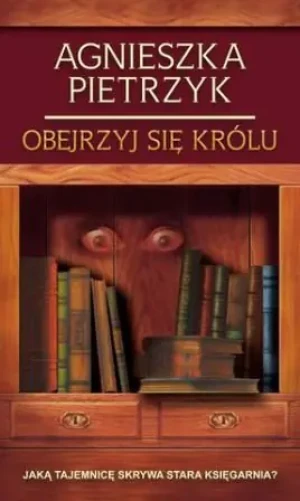 Obejrzyj się królu - Pietrzyk Agnieszka - książka