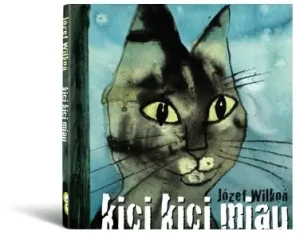 Kici kici miau - Wilkoń Józef - książka