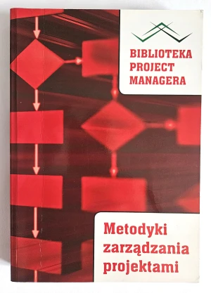 METODYKI ZARZĄDZANIA PROJEKTAMI - RED.MICHAŁ TROCKI - książka