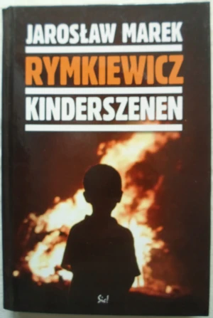 Kinderszenen - Jarosław Marek Rymkiewicz - książka
