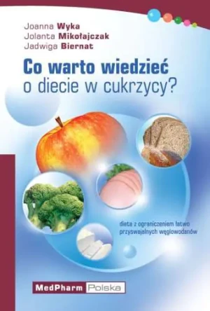 Co warto wiedzieć o diecie w cukrzycy ? - Wyka Joanna, Mikołajczak Jolanta, Biernat Jadwiga - książka