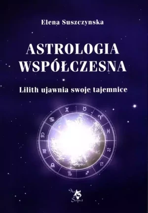 Astrologia Współczesna Tom 1 Lilith Ujawnia Swoje Tajemnice - Elena Suszczynska - książka