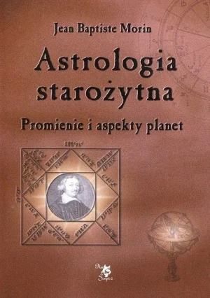 Astrologia starożytna wyd.2 - Morin Jean Baptiste - książka