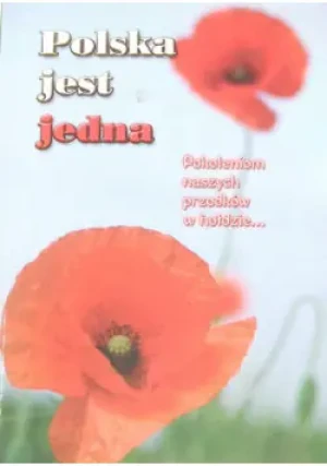 Polska jest jedna - Opracowanie zbiorowe - książka