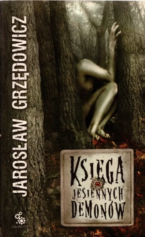 Księga jesiennych demonów - Jarosław Grzędowicz - książka
